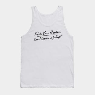 Can I Borrow A Feeling - Script White Tank Top